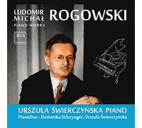 Dominika Szlezynger & Urszula Swierczynska - Rogowski: Piano Works