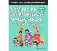 Dominio de los Problemas Matemáticos de 4º Grado: La guía completa para dominar los problemas de 4º grado