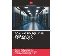 DOMÍNIO DO SQL: DAS CONSULTAS À OPTIMIZAÇÃO