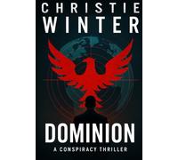 Dominion: A Conspiracy Thriller (The Ambush Files Saga)