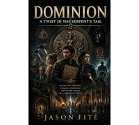 Dominion: Book 1: A Twist in the Serpent's Tail