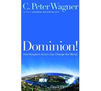 Dominion!: How Kingdom Action Can Change the World