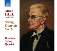 Dominion String Quartet - Hill:Quartets Vol. 6