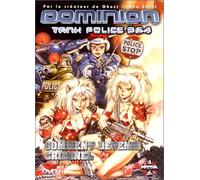 Dominion : Tank Police 3&4