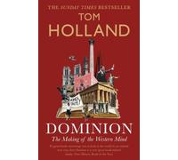 Dominion The Making of the Western Mind by Tom Holland (Paperback Book)