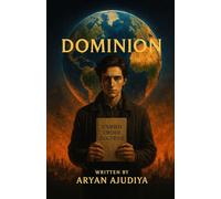 Dominion: The rise and fall of a youngster bound to end wars