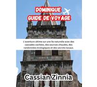 DOMINIQUE GUIDE DE VOYAGE 2025: L'aventure ultime sur une île naturelle avec des cascades cachées, des sources chaudes, des randonnées écologiques et des secrets locaux.