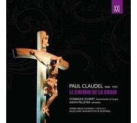 Dominique Joubert - Le Chemin de la Croix de Paul Claudel