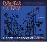 Dominique Ottavi - Chants, Légendes, Et Cetera