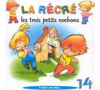 Dominique Paturel & Marie-Christine Barrault - La Recre 14: les Petits Cochons