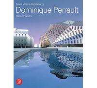 Dominique Perrault: Recent Works: Dominique Perrault Architecture : recent works