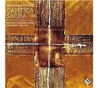 Dominique Vellard : Dominique Vellard: Cantica Sacra CD 2 discs (2015)