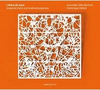 Dominique Vellard; Ensemble Gilles Binchois - L'Arbre de JessE - Gregorian chant and medieval polyphony