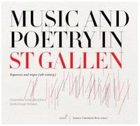 Dominique Vellard; Ensemble Gilles Binchois - Music and Poetry in Saint Gall - Sequences and tropes (9th century)