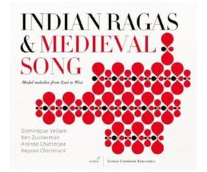 Dominique Vellard; Ken Zuckerman; Anindo Chatterjee; Keyvan Chemirani - Indian Ragas & Medieval Song