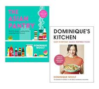 Dominique Woolf 2 Books Collection Set (The Asian Pantry & Dominique’s Kitchen)