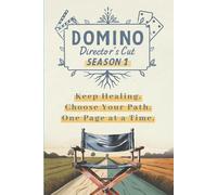 Domino: Director’s Cut - Season 1: Keep Healing. Choose Your Path. One Page at a Time.