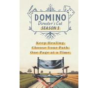Domino: Director’s Cut - Season 1: Keep Healing. Choose Your Path. One Page at a Time.