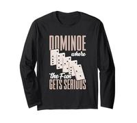 Dominoe Where The Fun Gets Serious Long Sleeve T-Shirt