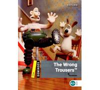 Dominoes: One: The Wrong Trousers : Level 1: 400-Word Vocabularythe Wrong Trousers