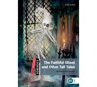 Dominoes: Three: The Faithful Ghost and Other Tall Tales: Level 3: 1,000-Word Vocabularythe Faithful Ghost & Other Tall Tales