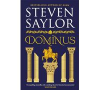 Dominus: An epic saga of Rome, from the height of its glory to its destruction