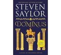 Dominus: An epic saga of Rome, from the height of its glory to its destruction