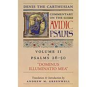 Dominus Illuminatio Mea (Denis the Carthusian's Commentary on the Psalms): Vol. 2 (Psalms 26-50)