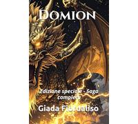 Domion - Edizione speciale - Saga completa, volume con sfondi interni con drago in bianco e nero circondato da fulmini e copertina con drago dorato: Edizione speciale - Saga completa