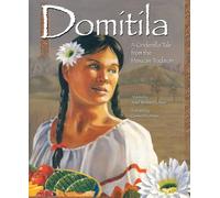 Domítíla: A Cinderella Tale from the Mexican Tradition