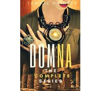 Domna: The Complete Series (A Novel of Osteria) (Domna (A Serialized Novel of Osteria))