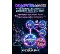 DOMPTER MAKE: Votre machine à transformer les prospects en clients