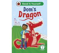 Dom's Dragon – Read It Yourself: Level 2 Developing Reader – Ladybird
