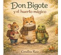 Don Bigote y el Huerto Mágico