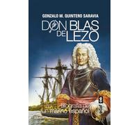 Don Blas de Lezo: Biografía de un marino español (Clío crónicas de la historia)