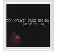 Don Brewer Blues Project - Voodoo Soul Blues