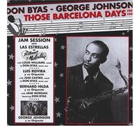 Don Byas - George Johnson - Those Barcelona Days 1947-1948