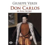 Don Carlo: 5-Act Restauration with Notations for an Alternative 4-Act Version (Dover Opera Scores)