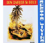 Don Carlos & Gold - Ghetto Living