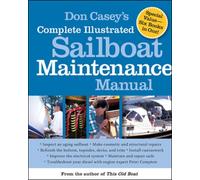 Don Casey's Complete Illustrated Sailboat Maintenance Manual