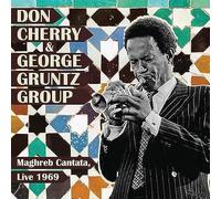 Don Cherry & George Gruntz Group - Maghreb Cantata, Live 1969 Cherry, Don / Gruntz, George
