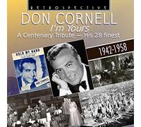 Don Cornell - Don Cornell: I'm Yours - A Centenary Tribute