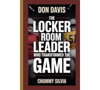 Don Davis: The Locker Room Leader Who transformed the Game