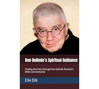 Don Dolindo’s Spiritual Guidance: Finding direction through Don Dolindo Ruotolo's Bible Commentaries (Centro Studi “Sac. Dolindo Ruotolo”)