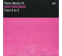 Don Friedman Piano Works Vi - From a to Z (CD) Album