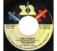 Don Gardner - Let's Party / There's Nothing I Want To Do-7" 45