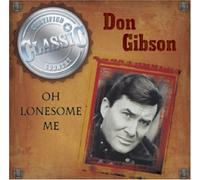 Don Gibson - Oh Lonesome Me