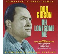 Don Gibson - Oh Lonesome Me/Golden Classics