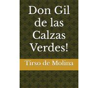 Don Gil de las Calzas Verdes!