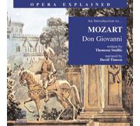"Don Giovanni": An Introduction to Mozart's Opera (Opera Explained S.)